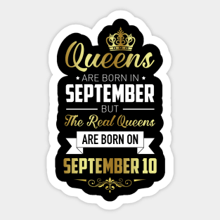 Real Queens Are Born On September 10 Birthday Gift Sticker